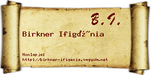 Birkner Ifigénia névjegykártya
